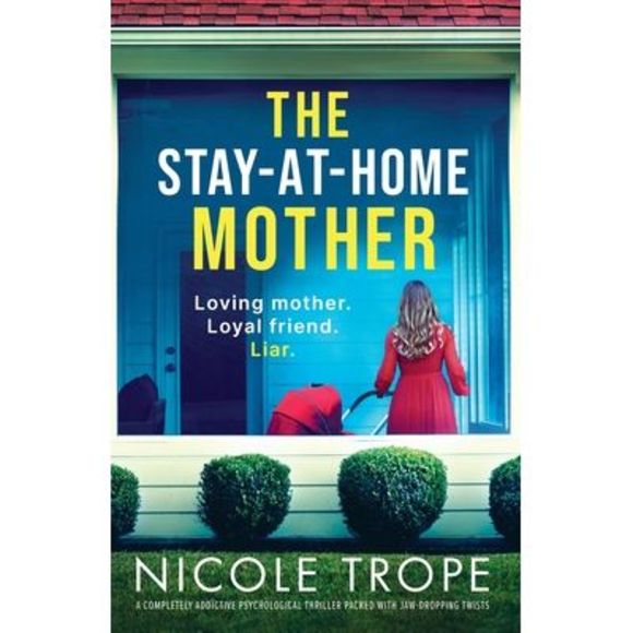 The Stay-at-Home Mother: A completely addictive psychological thriller packed wi - Picture 1 of 1